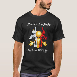 Christian Religious Church Satan God Heaven Or Hel T-Shirt
