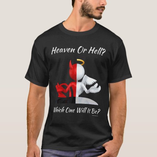 Christian Religious Church Satan God Heaven Or Hel T_Shirt