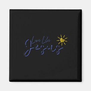 Christian Religious Faith Inspired Love Like Jesus Magnet