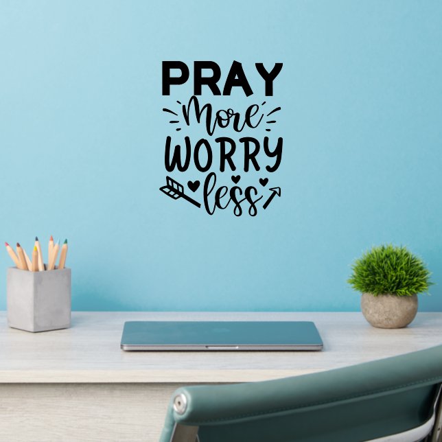 Christian Religious Quote Pray More Worry Less Wall Decal (Home Office 2)