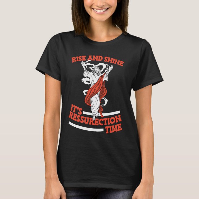 Christian Ressurection Religion  Bible Jesus Chris T-Shirt (Front)