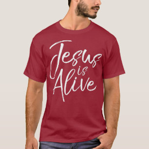 Christian Resurrection Quote Easter Saying Jesus T-Shirt