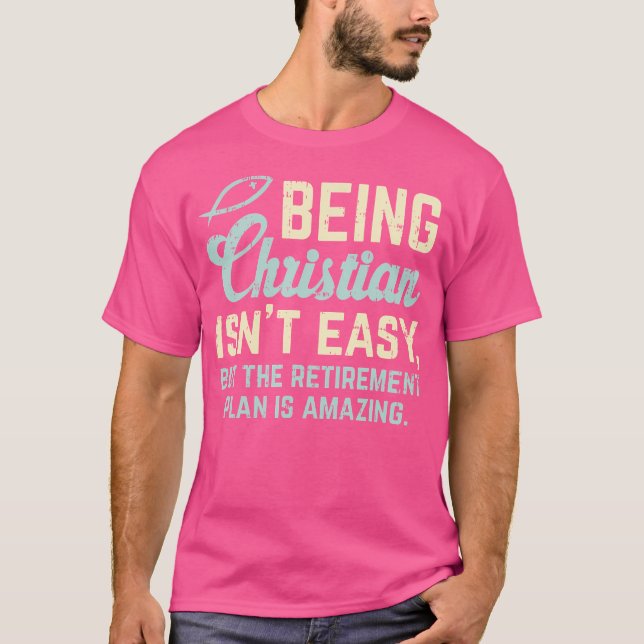 Christian Retirement Plan God Jesus Faith Religiou T-Shirt (Front)