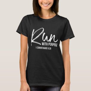 Christian Runner Gift Running Gear Run With Purpos T-Shirt