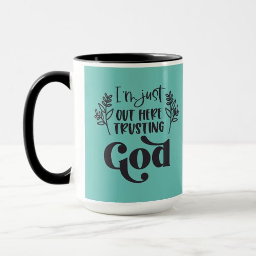 Christian Saying l Trusting God l Coffee Mug