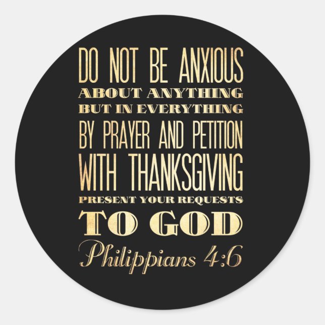 Christian Scriptural Bible - Philippians 4:6 Classic Round Sticker (Front)