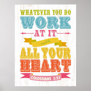 Christian Scriptural Bible Verse - Colossians 3:23 Poster