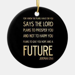 Christian Scriptural Bible Verse - Jeremiah 29:11 Ceramic Ornament