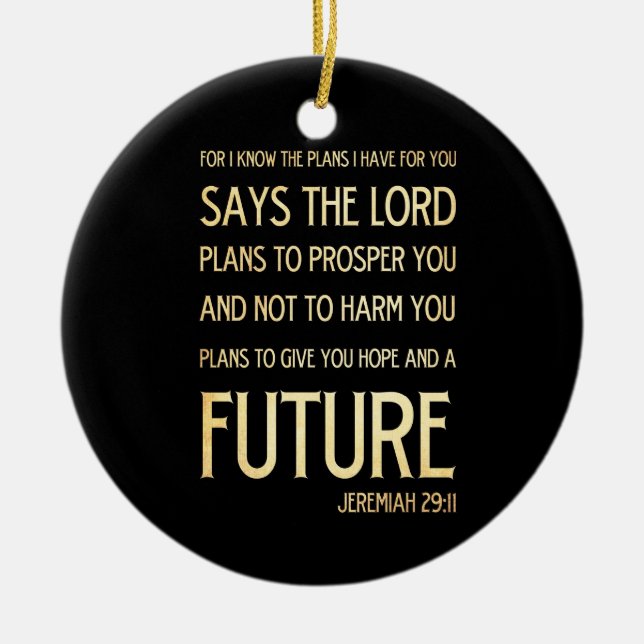 Christian Scriptural Bible Verse - Jeremiah 29:11 Ceramic Ornament (Front)
