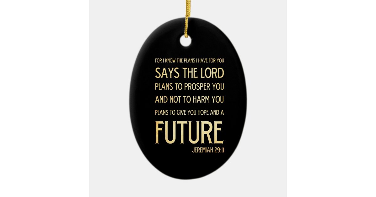 Christian Scriptural Bible Verse - Jeremiah 29:11 Ceramic Ornament | Zazzle