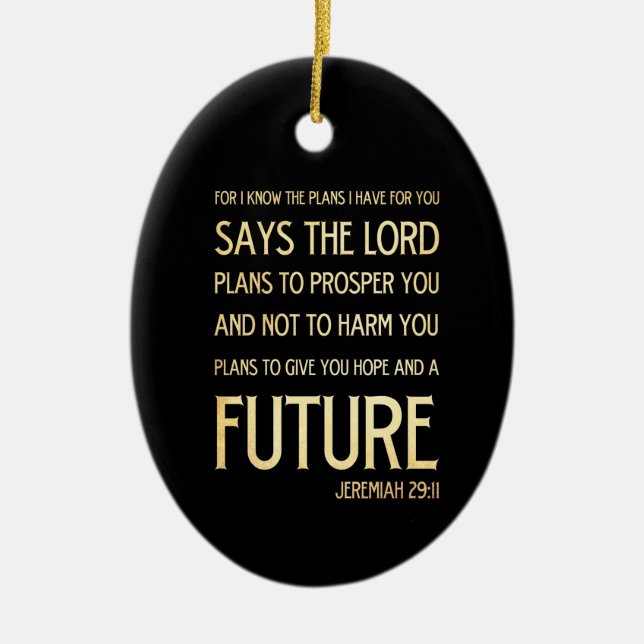 Christian Scriptural Bible Verse - Jeremiah 29:11 Ceramic Ornament (Front)