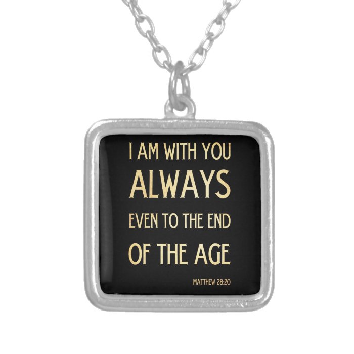 Christian Scriptural Bible Verse   Matthew 2820 Necklaces