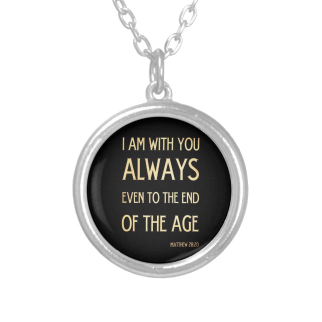 Christian Scriptural Bible Verse - Matthew 28:20 Silver Plated Necklace (Front)