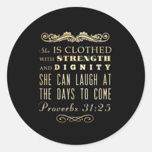 Christian Scriptural Bible Verse - Proverbs 31:25 Classic Round Sticker
