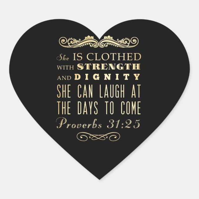 Christian Scriptural Bible Verse - Proverbs 31:25 Heart Sticker (Front)