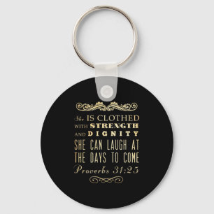Christian Scriptural Bible Verse - Proverbs 31:25 Keychain