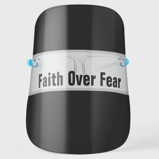 christian scripture faith over fear face shield (Front)