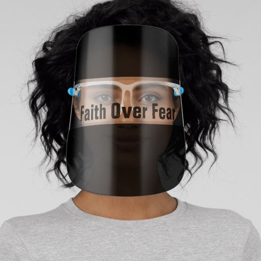 christian scripture faith over fear face shield (Insitu)