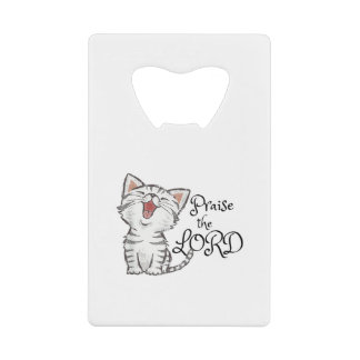 Christian scripture gift with cute cat, Praise The Credit Card Bottle Opener