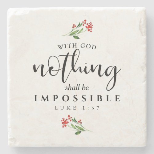 Christian Scripture Nothing shall be Impossible II Stone Coaster