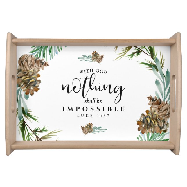 Christian Scripture Nothing shall be Impossible  Serving Tray (Front)
