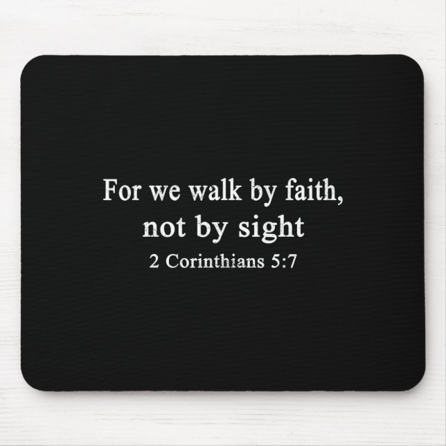 Christian Shirt Walk By Faith And Not By Sight Wor Mouse Pad (Front)