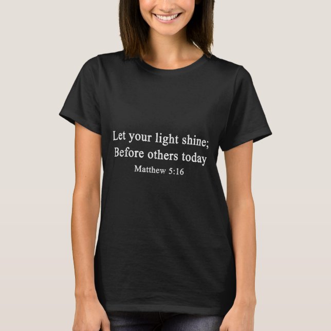 Christian Shirts Let Your Light Shine Before Other (Front)