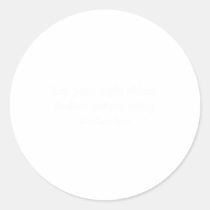 Christian Shirts Let Your Light Shine Before Other Classic Round Sticker