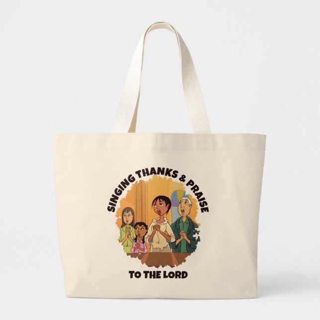 Christian SINGING THANKS AND PRAISE Church Choir  Large Tote Bag (Front)