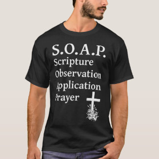 Christian Soap Scripture Observation Application P T-Shirt