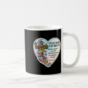 Christian Social Worker Work Is My Ministry Bible Coffee Mug