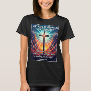 Christian Software Development Is My Ministry Deve T-Shirt