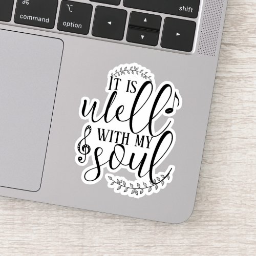 Christian Song Quote Typography It is Well My Soul Sticker