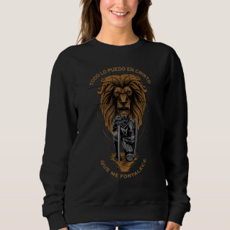 Christian Spanish Filipenses 4 13 Lion Religious Sweatshirt