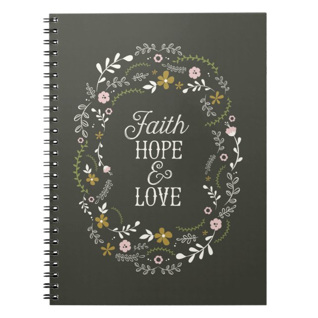 Christian Spiral Note Book Faith Hope Love Believe (Front)