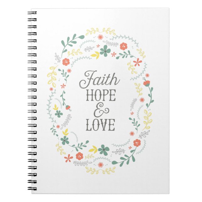 Christian Spiral Note Book Faith Hope Love Believe (Front)