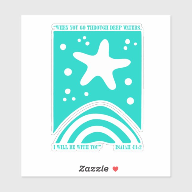 Christian Starfish Design When You Go Through Deep Sticker (Sheet)