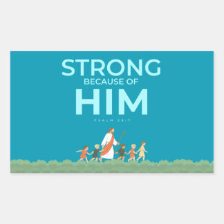 Christian Sticker Psalm 28:7 Strong in Him