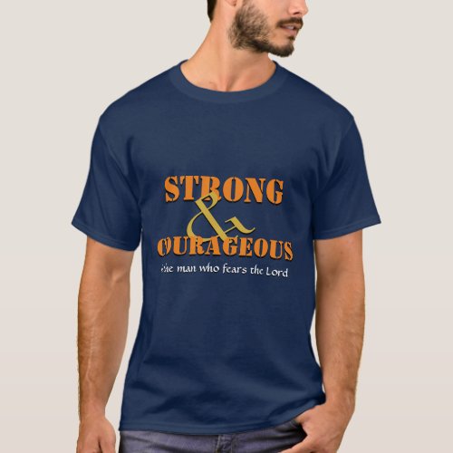 Christian STRONG AND COURAGEOUS Joshua 19 T_Shirt