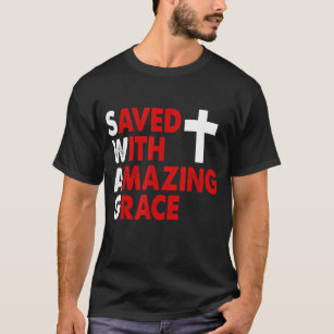 Christian SWAG Saved With Amazing Grace Graphic De T-Shirt
