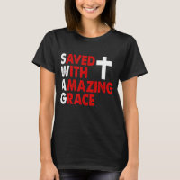 Christian SWAG Saved With Amazing Grace Graphic De