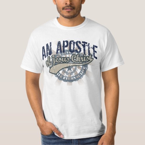 Christian T_Shirts An Apostle of Jesus Christ T_Shirt