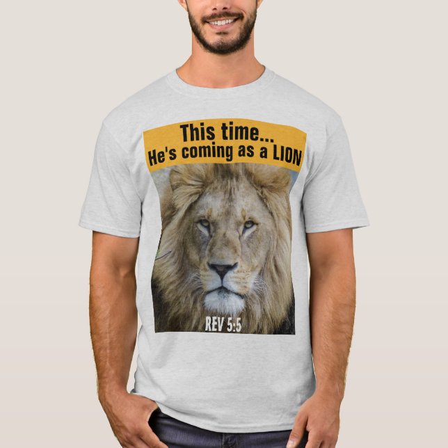CHRISTIAN TEES, JESUS COMING THIS TIME AS A LION T-Shirt (Front)