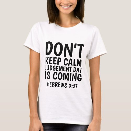 Christian Tees JUDGEMENT DAY IS COMING T_shirts