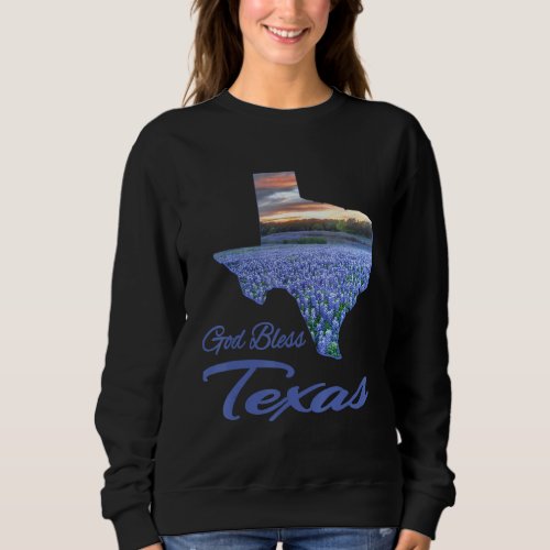 Christian Texas Bluebonnet State Pride God Bless T Sweatshirt