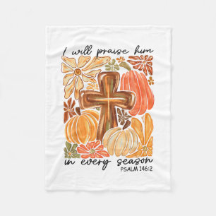 Christian Thanksgiving I Will Praise Him In Every Fleece Blanket