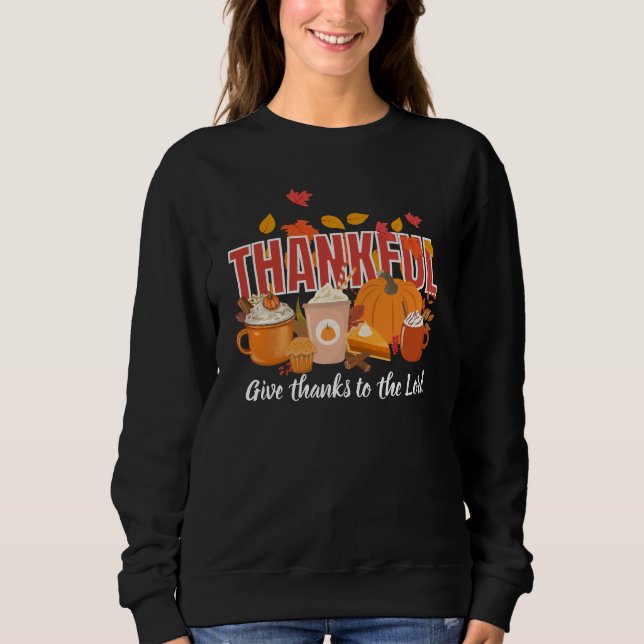 Christian Thanksgiving Pumpkin THANKFUL Sweatshirt (Front)