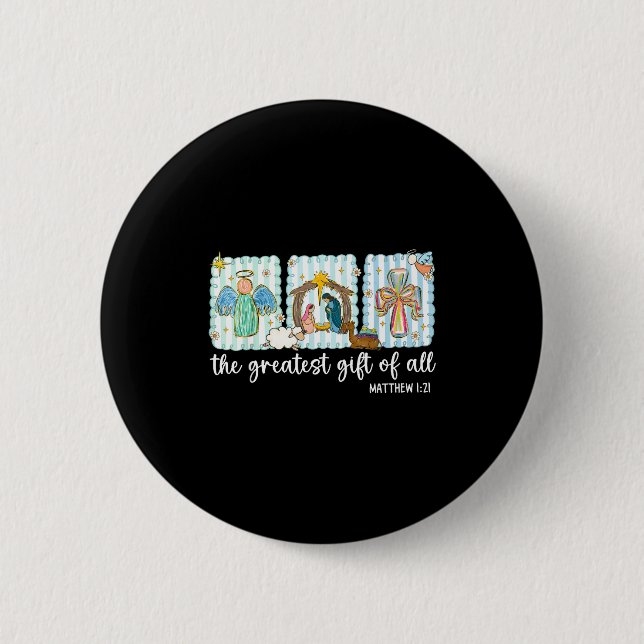 Christian The Greatest Gift For All Christmas Nati Button (Front)