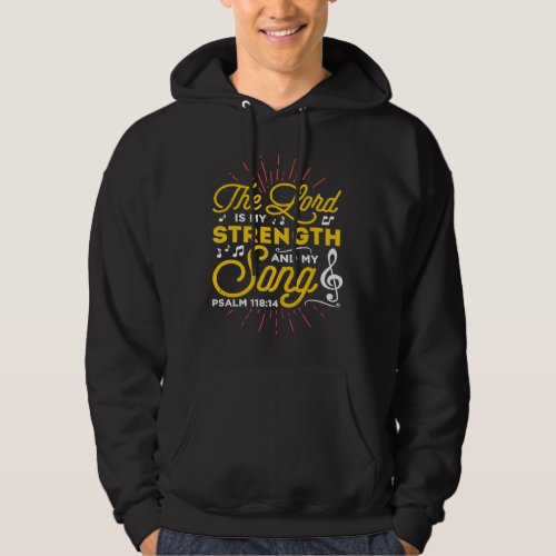 Christian  The Lord Is My Strength And My Song Hoodie