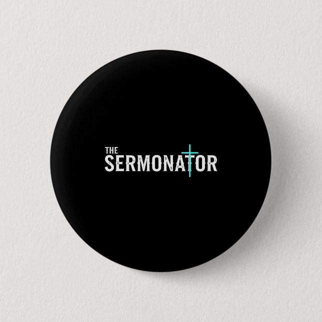 Christian The Sermonator - Pastor &amp; Preacher C Button (Front)